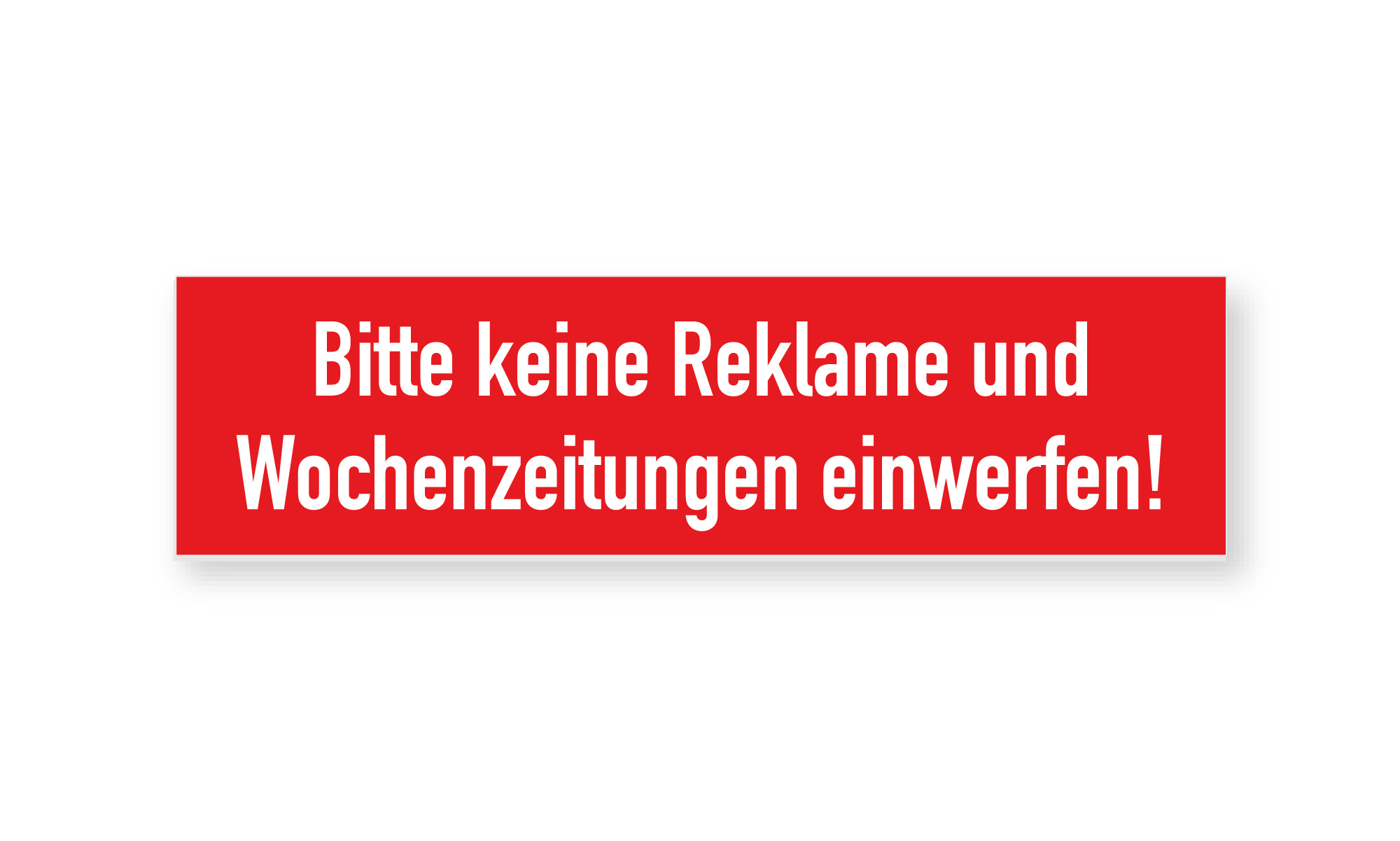 Keine Reklame und Wochenzeitungen